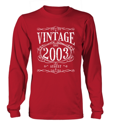 Vintage since August 2003 - Birthday Present Long sleeved Unisex
