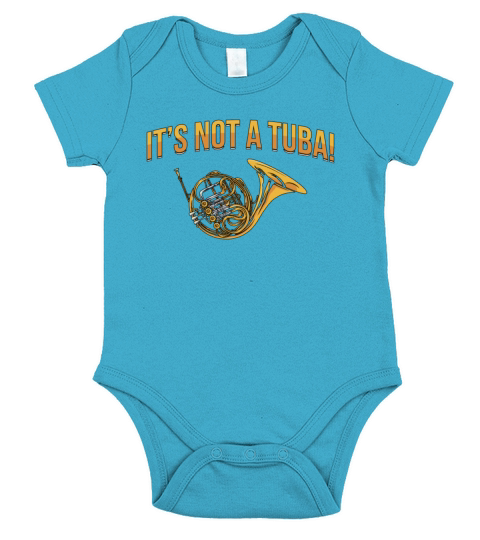 French Horn Its Not A Tuba Marching Band Hornist Short Sleeve Baby One-Piece