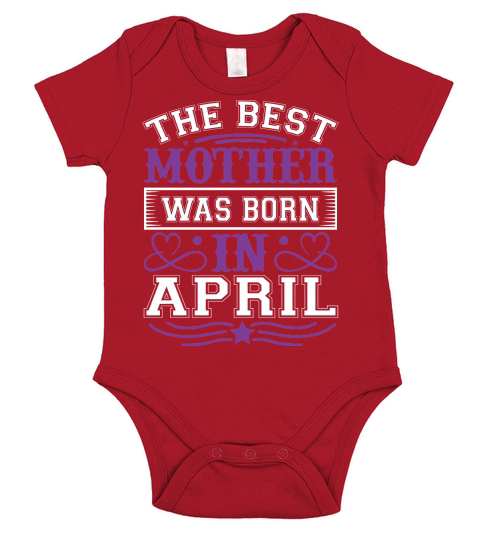 The Best Mother Was Born In April Short Sleeve Baby One-Piece