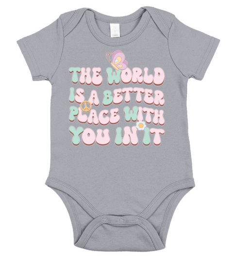 The World Is A Better Place With You In It Short Sleeve Baby One-Piece