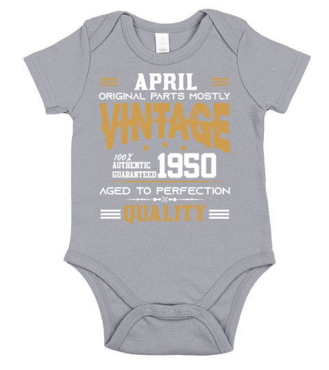 Vintage Aged To Perfection April 1950 Short Sleeve Baby One-Piece