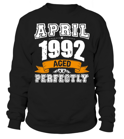 April 1992 Vintage Birthday Present Sweatshirt Unisex