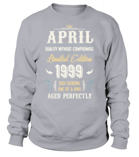 April 1999 Vintage Birthday Present Sweatshirt Unisex