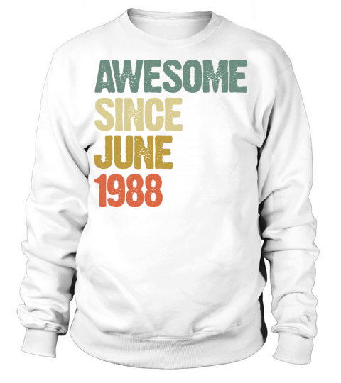 Vintage Awesome Since June 1988 Gift Sweatshirt Unisex