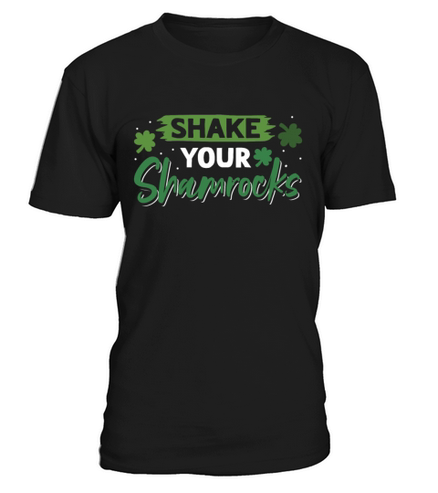 Funny Irish Saint Patricks Day Shake Your T-Shirt Unisex