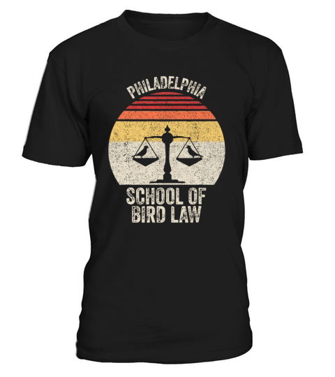 Vintage Retro Philadelphia School Of Bird Law Funn T-Shirt Unisex