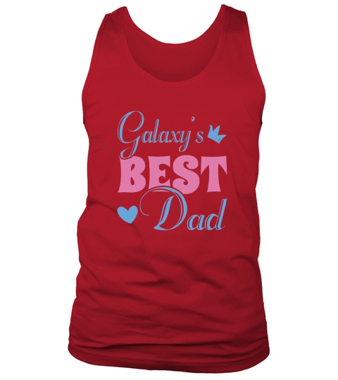 Galaxys Best Dad Fathers Day Tank Top Unisex