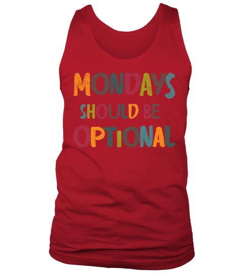 Monday should be optional vintage Tank Top Unisex