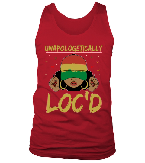 Unapologetically Locd Black History Juneteenth Tank Top Unisex