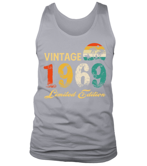 Vintage 1969 Limited Edition Born In 1969 Birthday Tank Top Unisex