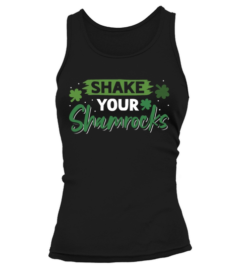 Funny Irish Saint Patricks Day Shake Your Tank top Woman