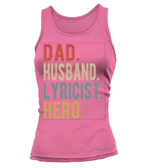 Lyricist Dad Husband Hero Tank top Woman