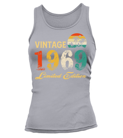 Vintage 1969 Limited Edition Born In 1969 Birthday Tank top Woman