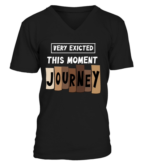 Very excited this moment Journey V-Neck T-shirt