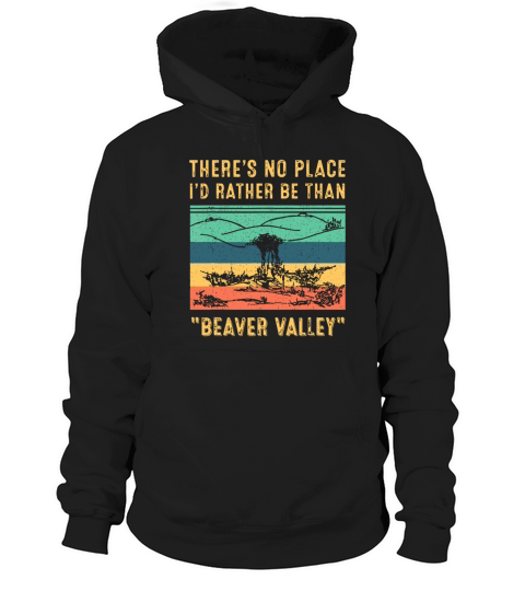 Vintage Theres No Place Id Rather Be Than Beaver Hoodie Unisex