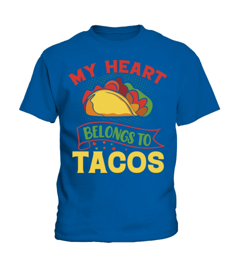 My Heart Belongs To Tacos Kids T-Shirt