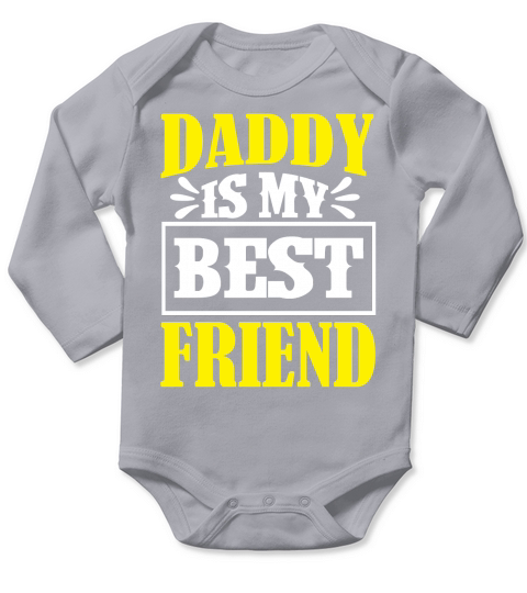 Daddy Is My Best Friend Long Sleeve Baby One-Piece