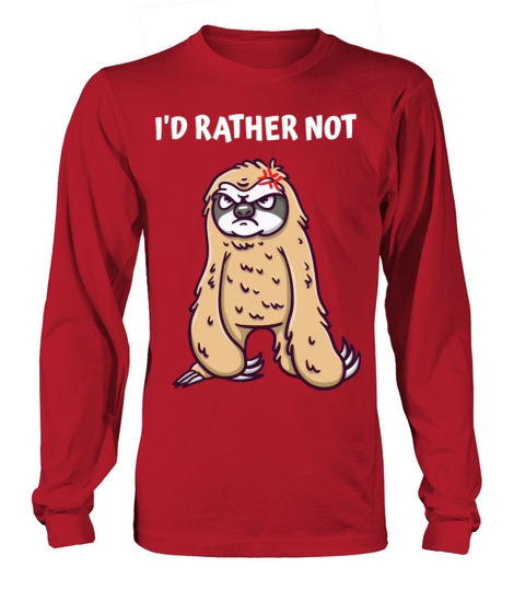 Id Rather Not Funny Introvert Humor Antisocial Sar Long sleeved Unisex