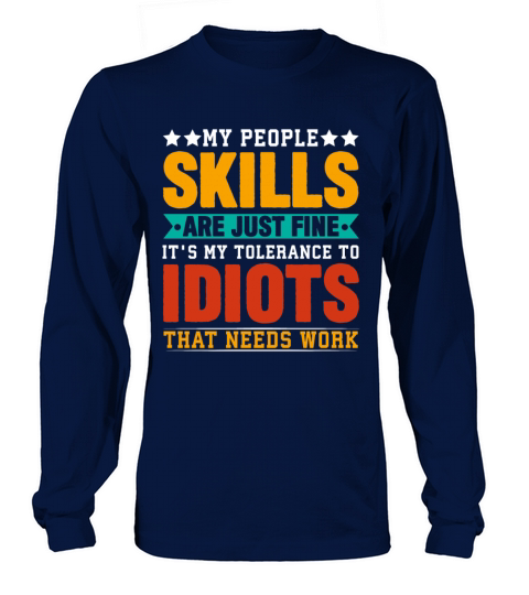 My People Skills Are Just Fine - Funny Sarcastic Long sleeved Unisex