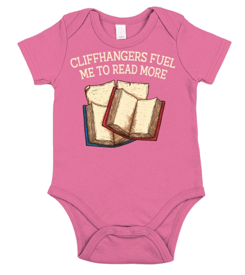 Cliffhangers Fuel Me Funny Book Lover Humor Bookwo Short Sleeve Baby One-Piece