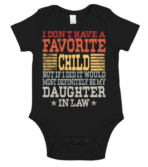 Favorite Child Most Definitely My Daughter In Law Short Sleeve Baby One-Piece