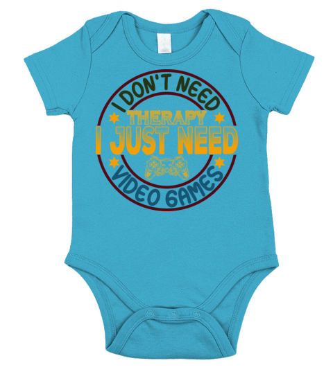 I Dont Need Therapy I Just Need Video Games Short Sleeve Baby One-Piece