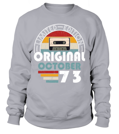 50th birthday october 1973 original 1973 Sweatshirt Unisex