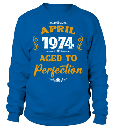 April 1974 Vintage Birthday Present Sweatshirt Unisex
