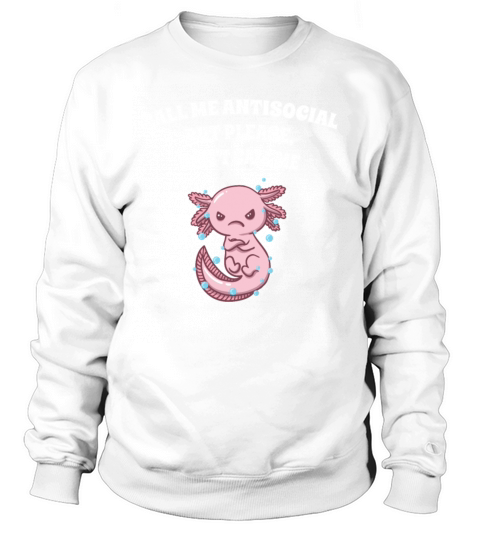 Call Me Antisocial But Please Dont Call Me Funny I Sweatshirt Unisex