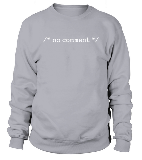 No Comment Coder Engineer Full Stack Software Sweatshirt Unisex