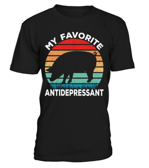 Pig Antidepressant - Pig Lover Funny T-Shirt Unisex