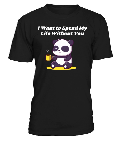 Spend My Life WIthout You Introvert Single Antisoc T-Shirt Unisex