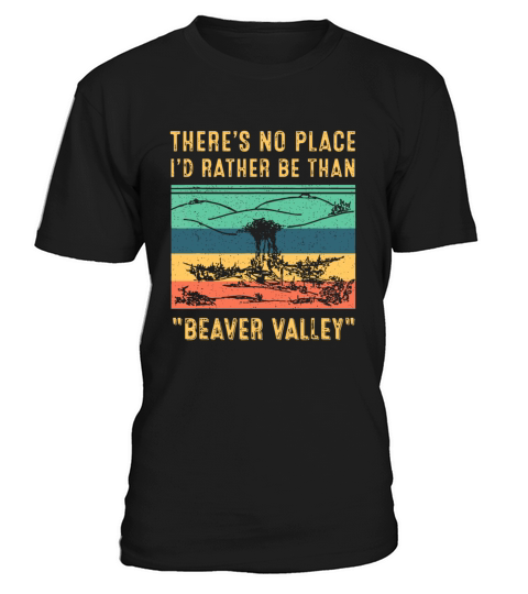 Vintage Theres No Place Id Rather Be Than Beaver T-Shirt Unisex