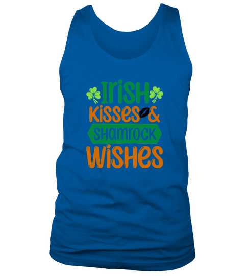 Irish kisses and shamrock wishes St Patricks Day Tank Top Unisex