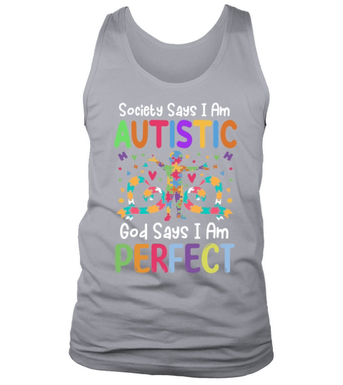 Society says im Autistic God Says I am Perfect Tank Top Unisex