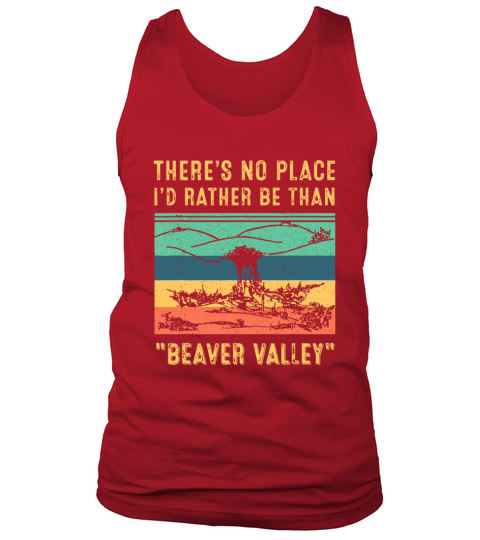 Vintage Theres No Place Id Rather Be Than Beaver Tank Top Unisex