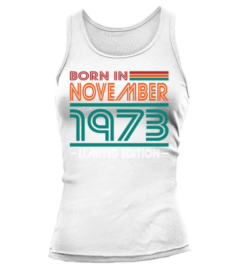 50th birthday november 1973 born in 1973 Tank top Woman