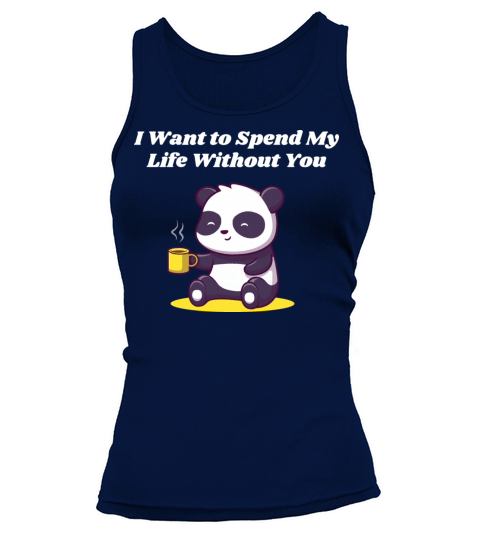 Spend My Life WIthout You Introvert Single Antisoc Tank top Woman