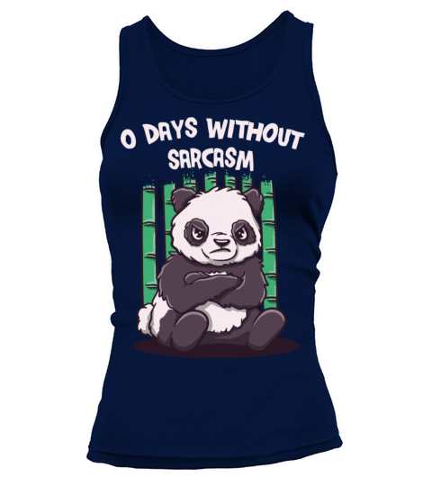Zero Days Without Sarcasm Funny Sarcastic Humor Ir Tank top Woman