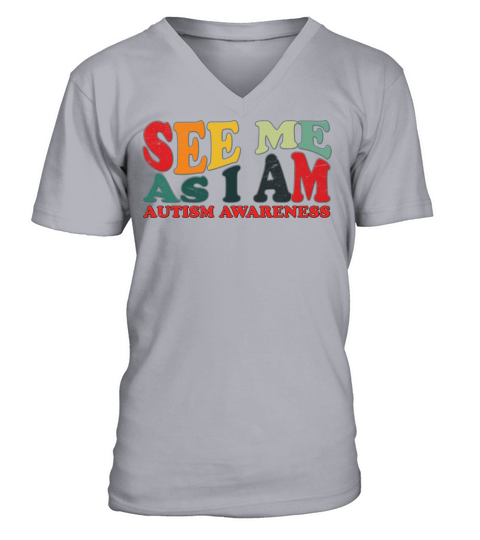 SEE ME AS I AM - AUTISM AWARENESS V-Neck T-shirt