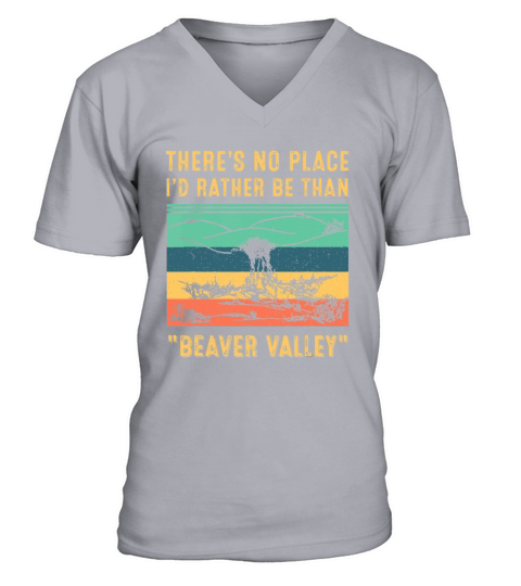 Vintage Theres No Place Id Rather Be Than Beaver V-Neck T-shirt
