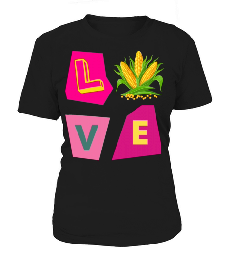 Love Corn Women's T-Shirt