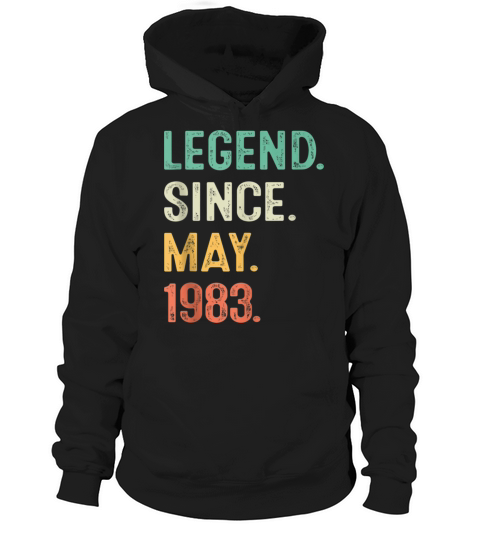 40 Years Old Gifts Legend Since May 1983 Hoodie Unisex