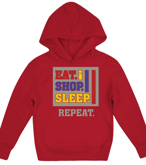 EAT SHOP SLEEP REPEAT FUNNY HUMOR Kids Hoodie
