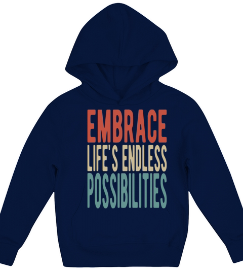 Embrace lifes endless possibilities Kids Hoodie