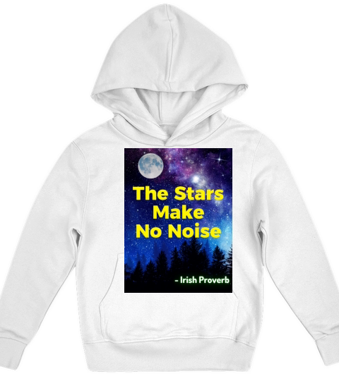 Irish Proverb - The Stars Make No Noise Kids Hoodie