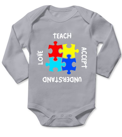 Autism Teacher Teach Accept Understand Love Long Sleeve Baby One-Piece