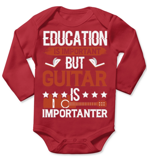 Education Is Important But Guitar Is Importanter Long Sleeve Baby One-Piece