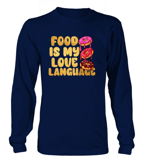 Food Is My Love Language Long sleeved Unisex