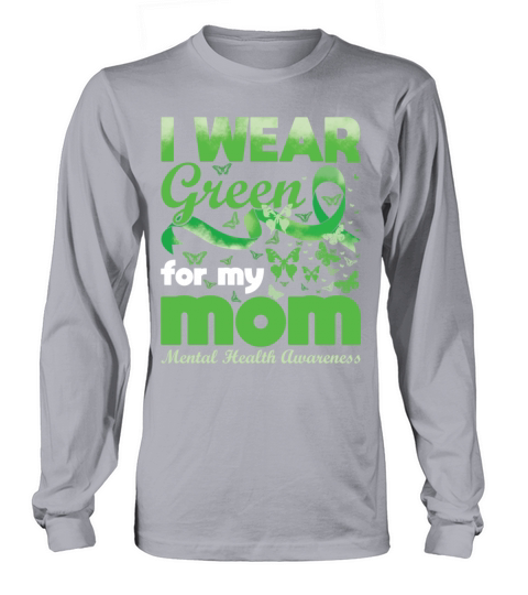 In May Green For Mom Mental Health Awareness Month Long sleeved Unisex